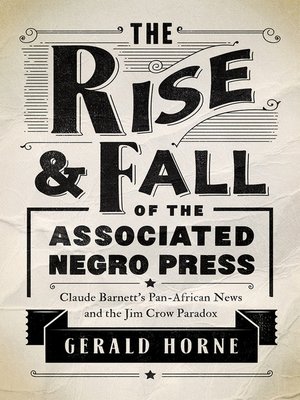 cover image of The Rise and Fall of the Associated Negro Press